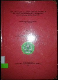 IMPLEMENTASI MANAJEMEN BERBASIS MADRASAH DALAM MENINGKATKAN MUTU MADRASAH ALIYAH NEGERI MODEL TERNATE